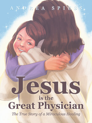 cover image of Jesus is the Great Physician